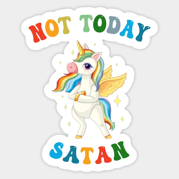 Not Today Satan - Unicorn Lover Sticker by kareemik